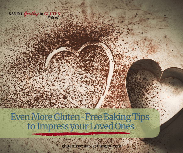 learn gluten-free baking tips to create delicious treats that you want to share