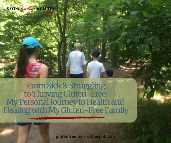 my gluten free story from sick to thriving