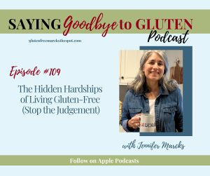 Saying Goodbye to Gluten Podcast understanding the hardships of living gluten free