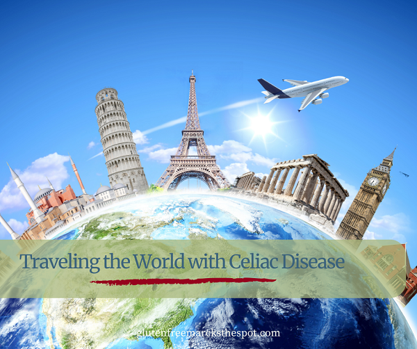 learn how to travel the world with Celiac Disease