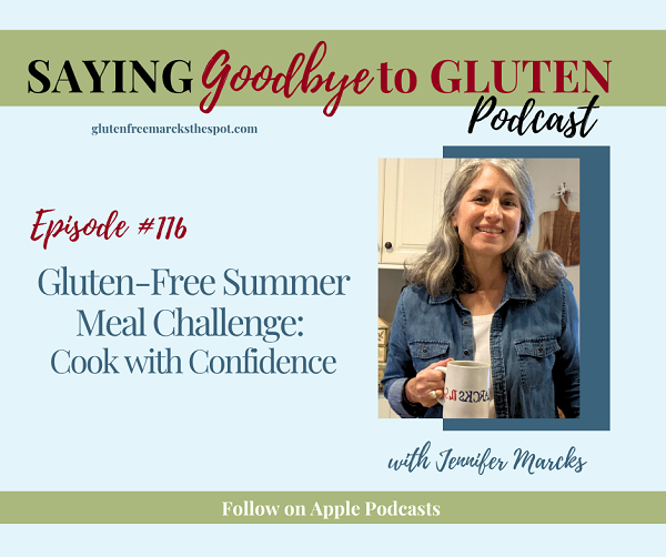 Saying Goodbye to Gluten Podcast learning how to cook gluten-free with confidence