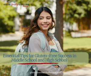Saying Goodbye to Gluten Podcast how to have gluten-free success in middle school and high school