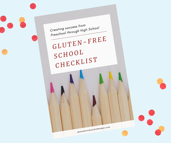 Gluten-Free School Checklist from preschool to high school to create a successful and safe GF school year